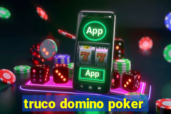 truco domino poker